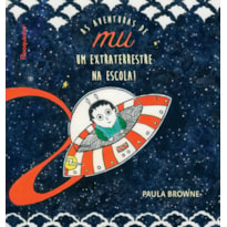 AS AVENTURAS DE MU: UM EXTRATERRESTRE NA ESCOLA