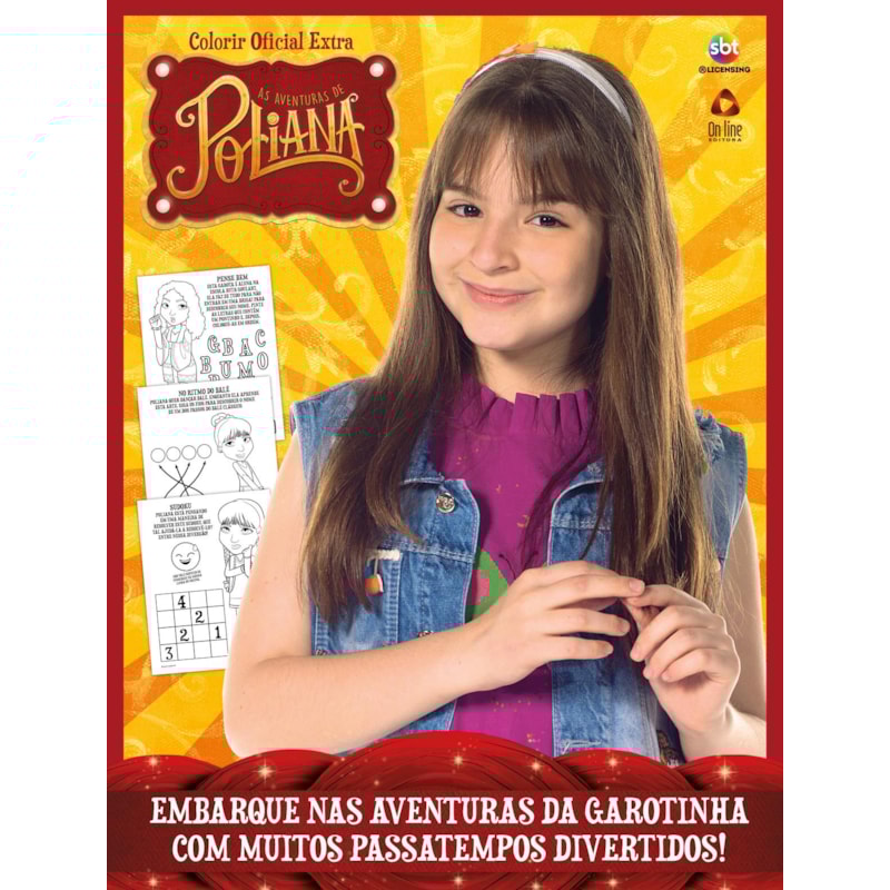 AS AVENTURAS DE POLIANA - COLORIR OFICIAL EXTRA: EMBARQUE NAS AVENTURAS DA GAROTINHA COM MUITOS PASSATEMPOS DIVERTIDOS!