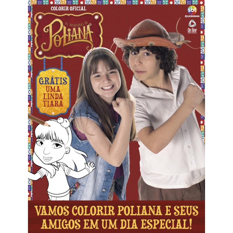 AS AVENTURAS DE POLIANA - COLORIR OFICIAL: VAMOS COLORIR POLIANA E SEUS AMIGOS EM UM DIA ESPECIAL