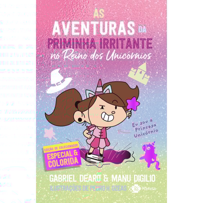 AS AVENTURAS DE PRIMINHA IRRITANTE NO REINO DOS UNICÓRNIOS: EDIÇÃO DE COLECIONADOR