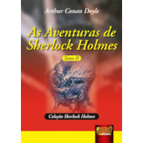 AS AVENTURAS DE SHERLOCK HOLMES - TOMO II - COLEÇÃO SHERLOCK HOLMES
