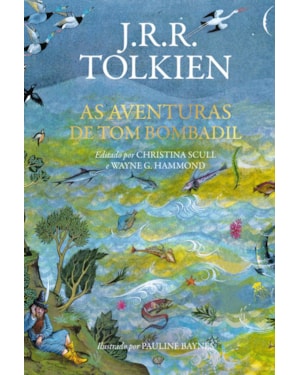 AS AVENTURAS DE TOM BOMBADIL - POESIA E HISTÓRIAS SOBRE O ENIGMÁTICO PERSONAGEM DE 