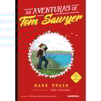 AS AVENTURAS DE TOM SAWYER - (TEXTO INTEGRAL - CLÁSSICOS AUTÊNTICA)