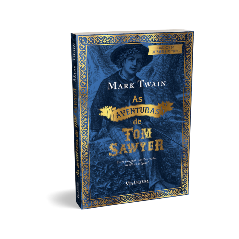 AS AVENTURAS DE TOM SAWYER: TEXTO INTEGRAL COM AS ILUSTRAÇÕES ORIGINAIS