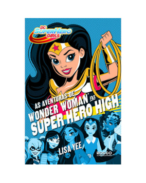 AS AVENTURAS DE WONDER WOMAN NA SUPER HERO HIGH