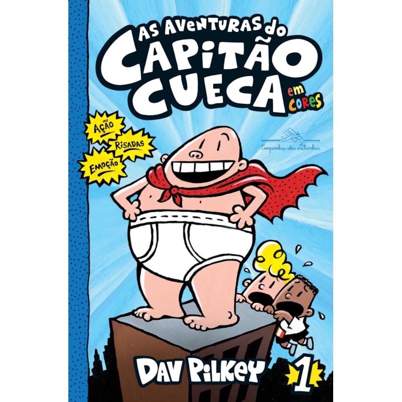 AS AVENTURAS DO CAPITÃO CUECA - VOL. 1 EM CORES!
