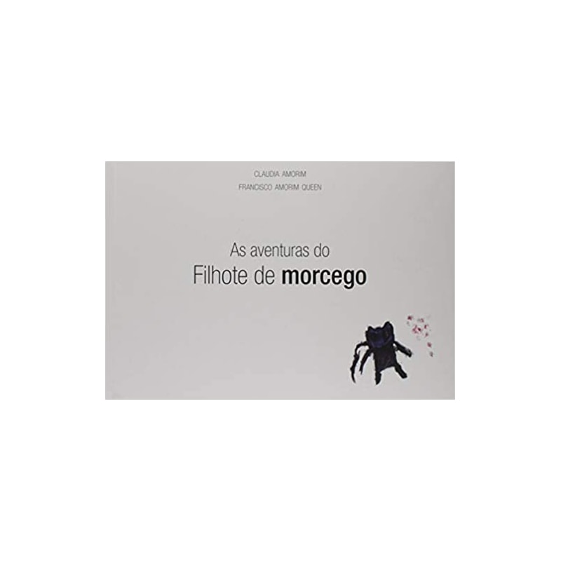 AS AVENTURAS DO FILHOTE DE MORCEGO