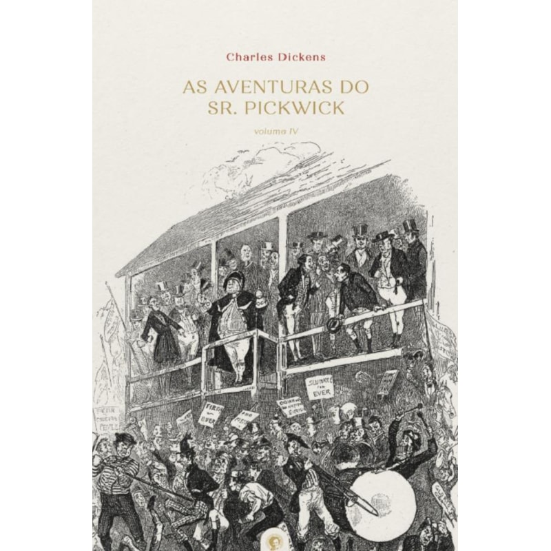 AS AVENTURAS DO SR. PICKWICK VOL. IV - 1ª EDIÇÃO