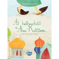 As babuchas de Abu-Kassem: Uma história das Arábias