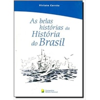 AS BELAS HISTÓRIAS DA HISTÓRIA DO BRASIL