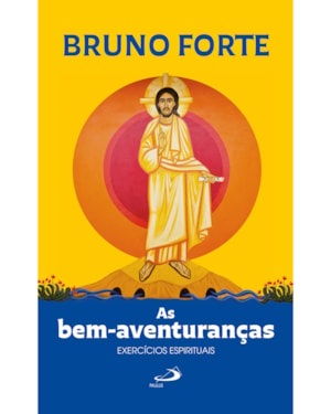 As bem-aventuranças: Exercícios Espirituais