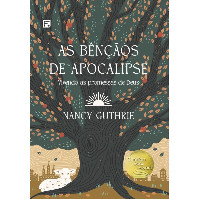 AS BÊNÇÃOS DE APOCALIPSE: VIVENDO AS PROMESSAS DE DEUS