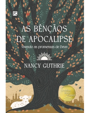 AS BÊNÇÃOS DE APOCALIPSE: VIVENDO AS PROMESSAS DE DEUS
