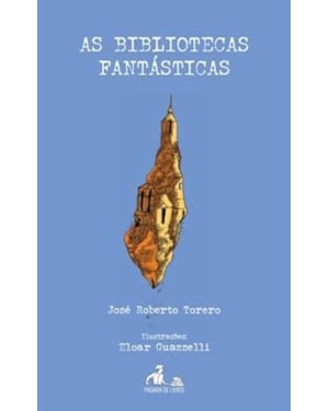 AS BIBLIOTECAS FANTÁSTICAS