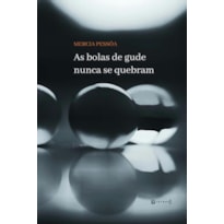 AS BOLAS DE GUDE NUNCA SE QUEBRAM