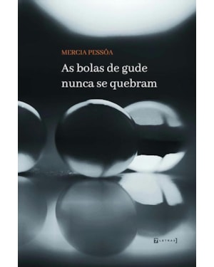 AS BOLAS DE GUDE NUNCA SE QUEBRAM