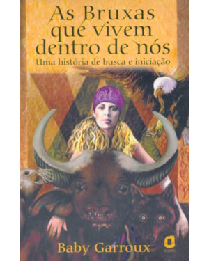 AS BRUXAS QUE VIVEM DENTRO DE NÓS: UMA HISTÓRIA DE BUSCA E INICIAÇÃO