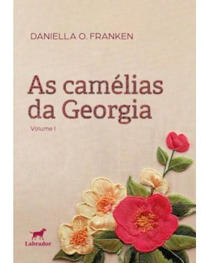 AS CAMÉLIAS DA GEORGIA: VOLUME I