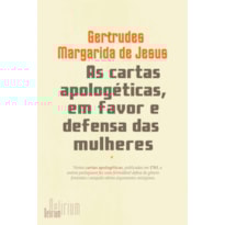 As cartas apologéticas, em favor e defensa das mulheres