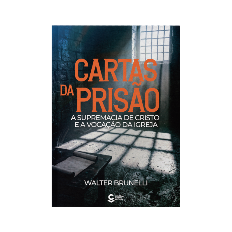 As cartas da prisão: Lições de unidade, sabedoria e compromisso com a missão de Cristo