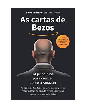 AS CARTAS DE BEZOS: 14 PRINCÍPIOS PARA CRESCER COMO A AMAZON
