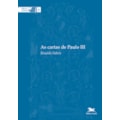 AS CARTAS DE PAULO III - VOL. 6