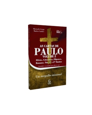 As cartas de Paulo - Vol. 2 - Efésios, Colossenses, Filipenses, Romanos, Tito, 1ª e 2ª Timóteo: Comentário com perguntas para reflexão e ação