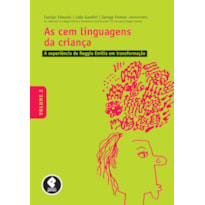 AS CEM LINGUAGENS DA CRIANÇA: VOLUME 2: A EXPERIÊNCIA DE REGGIO EMILIA EM TRANSFORMAÇÃO