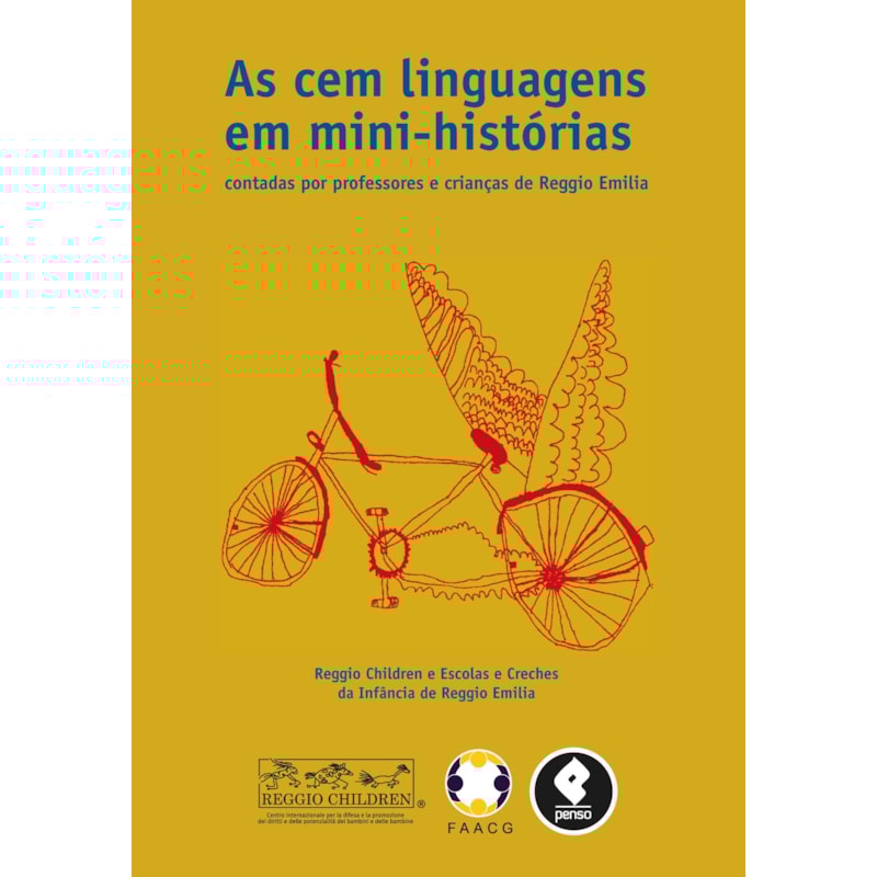 AS CEM LINGUAGENS EM MINI-HISTÓRIAS: CONTADAS POR PROFESSORES E CRIANÇAS DE REGGIO EMILIA