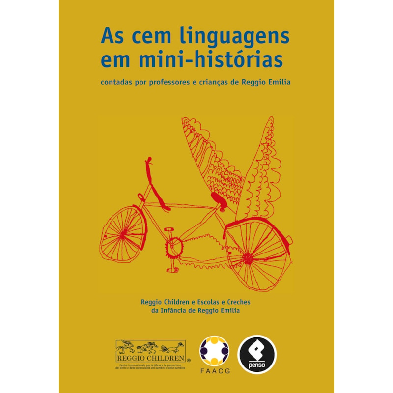 AS CEM LINGUAGENS EM MINI-HISTÓRIAS: CONTADAS POR PROFESSORES E CRIANÇAS DE REGGIO EMILIA