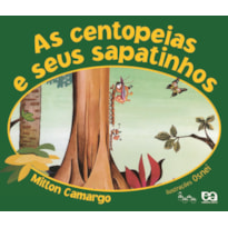 AS CENTOPEIAS E SEUS SAPATINHOS