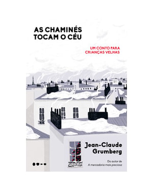 As chaminés tocam o céu: Um conto para crianças velhas