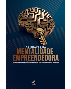 AS CHAVES DA MENTALIDADE EMPREENDEDORA