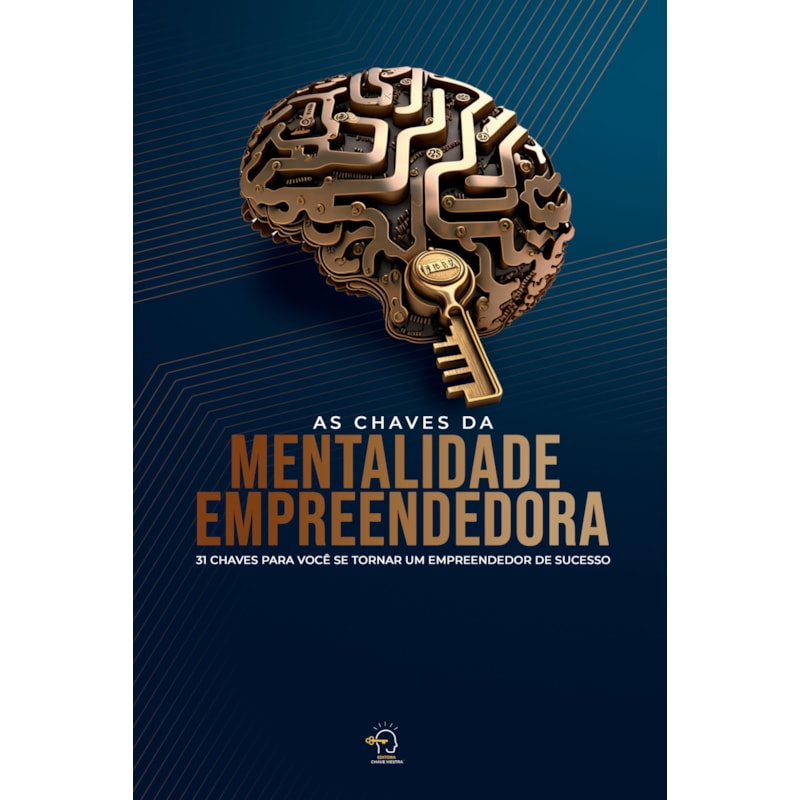 AS CHAVES DA MENTALIDADE EMPREENDEDORA