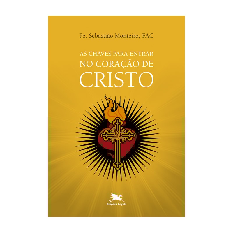 AS CHAVES PARA ENTRAR NO CORAÇÃO DE CRISTO