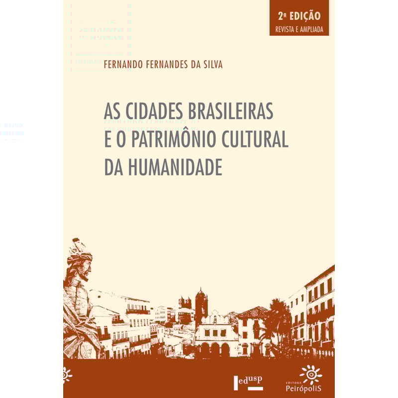 AS CIDADES BRASILEIRAS E O PATRIMÔNIO CULTURAL DA HUMANIDADE