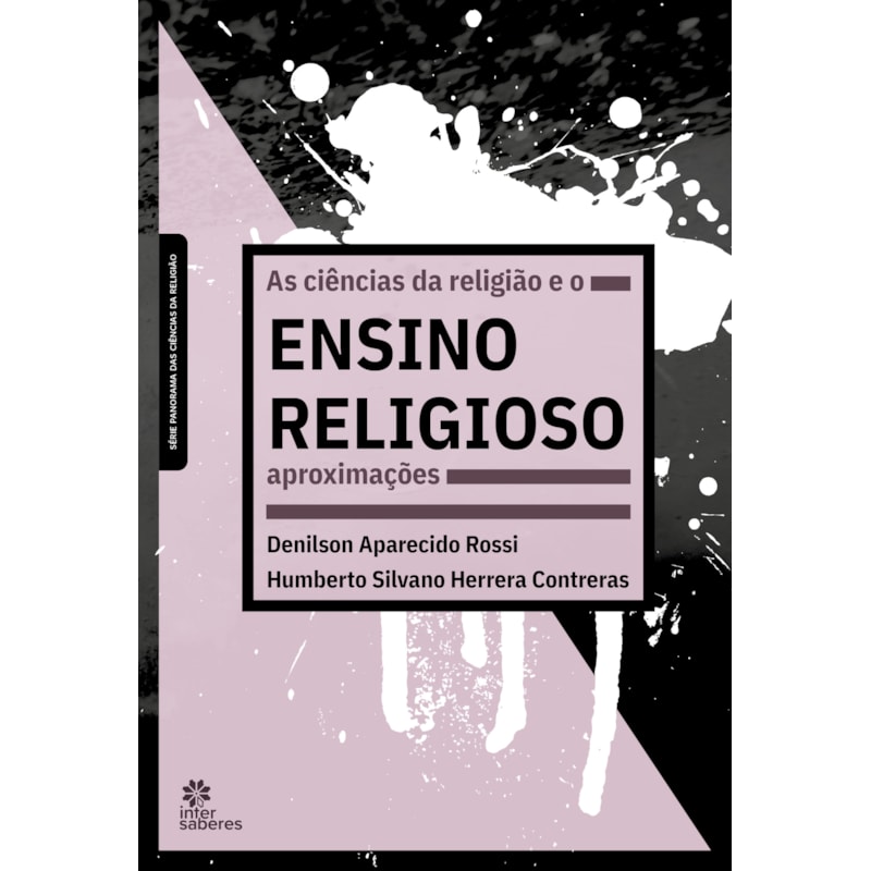 AS CIÊNCIAS DA RELIGIÃO E O ENSINO RELIGIOSO:: APROXIMAÇÕES