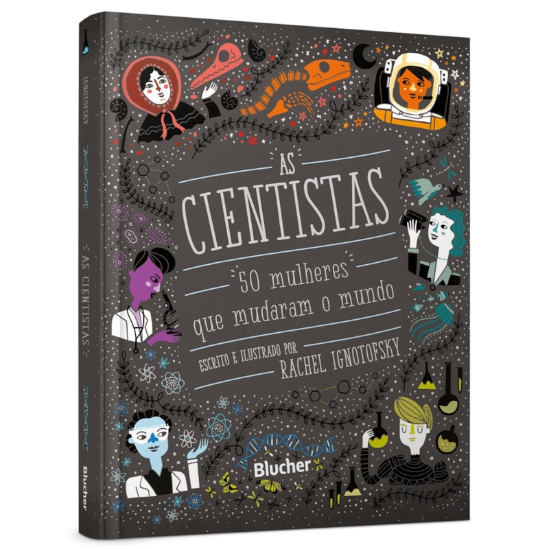 As cientistas: 50 mulheres que mudaram o mundo