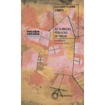 AS CLÍNICAS PÚBLICAS DE FREUD: PSICANÁLISE E JUSTIÇA SOCIAL, 1918-1938