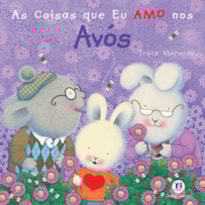 AS COISAS QUE EU AMO NOS AVÓS