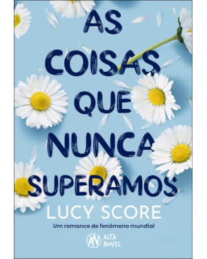 AS COISAS QUE NUNCA SUPERAMOS