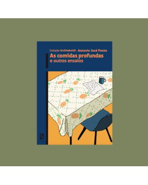 AS COMIDAS PROFUNDAS E OUTROS ENSAIOS