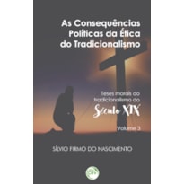 AS CONSEQUÊNCIAS POLÍTICAS DA ÉTICA DO TRADICIONALISMO