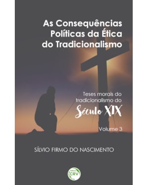 AS CONSEQUÊNCIAS POLÍTICAS DA ÉTICA DO TRADICIONALISMO