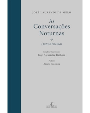 AS CONVERSAÇÕES NOTURNAS: & OUTROS POEMAS
