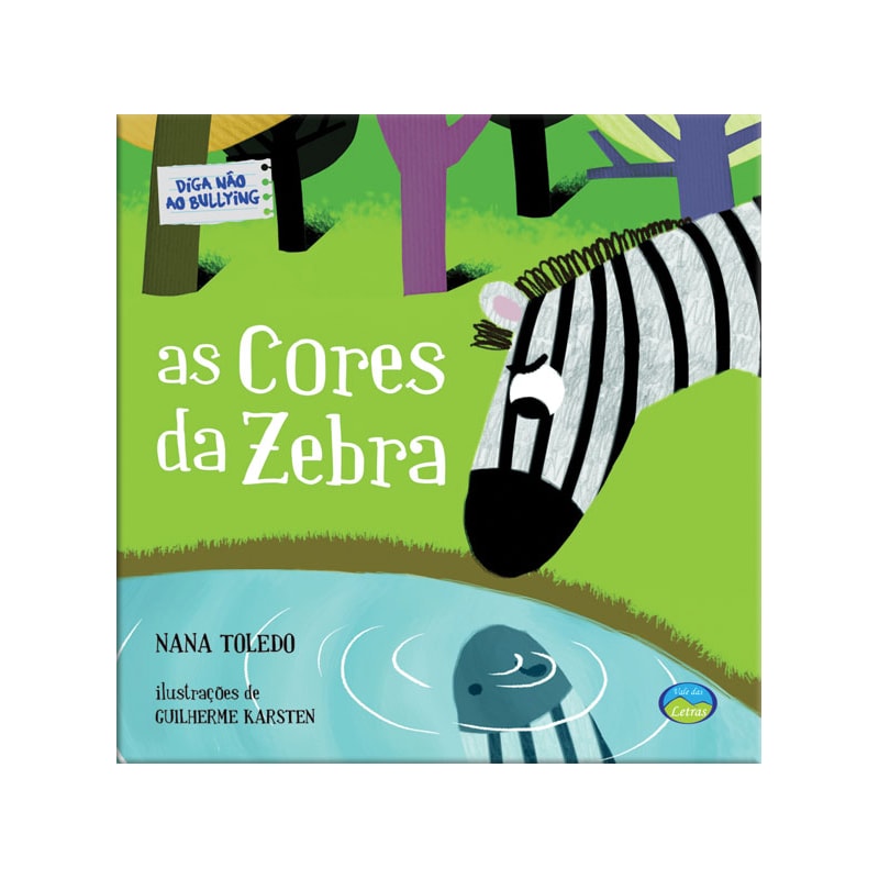 AS CORES DA ZEBRA - DIGA NÃO AO BULLYING