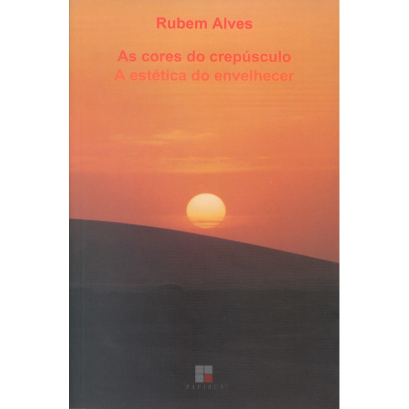 AS CORES DO CREPÚSCULO: A ESTÉTICA DO ENVELHECER