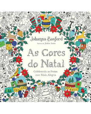 AS CORES DO NATAL: CELEBRANDO AS FESTAS COM MAIS ALEGRIA