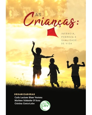 AS CRIANÇAS: INFÂNCIA, POBREZA E QUALIDADE DE VIDA