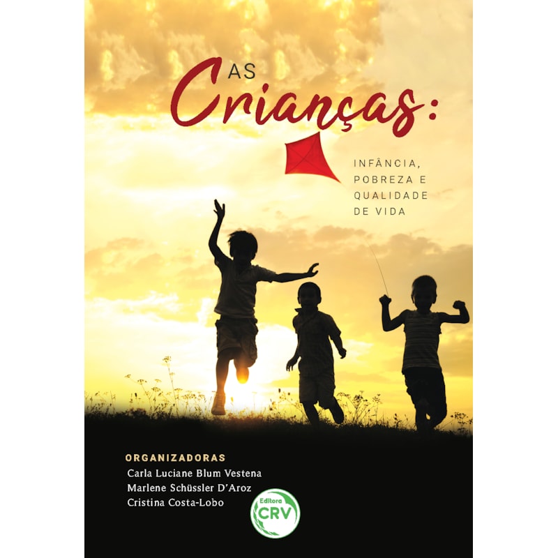AS CRIANÇAS: INFÂNCIA, POBREZA E QUALIDADE DE VIDA